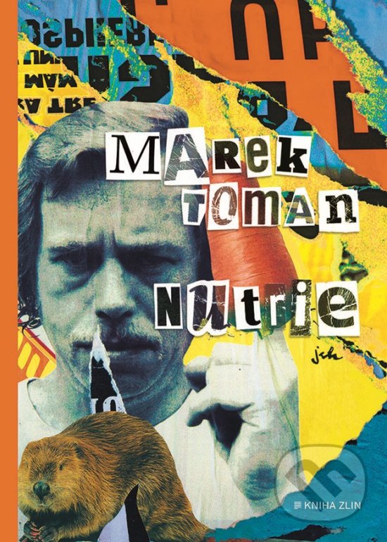 Nutrie - Marek Toman, Jitka Kopejtková (ilustrácie), Kniha Zlín, 2019