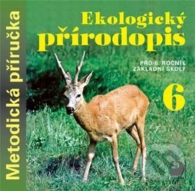 Levně Ekologický přírodopis pro 6. ročník základní školy na CD - Metodická příručka