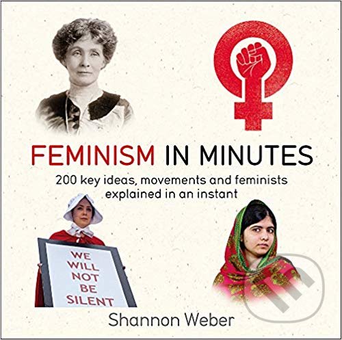 Levně Feminism in Minutes - Shannon Weber - kniha z kategorie Humanitné a spoločenské vedy