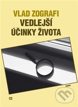 Vedlejší účinky života - Vlad Zografi, Havran, 2019