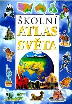 Kniha: Školní atlas světa (Svojtka&Co.). Svojtka&Co., 2019