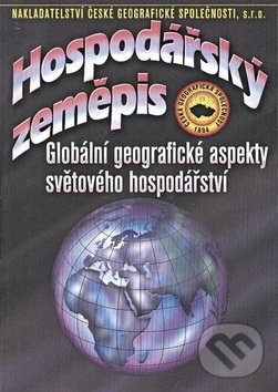 Hospodářský zeměpis - Ivan Bičík, Česká geografická společnost, 2019