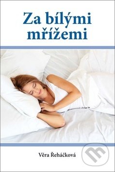 Levně Za bílými mřížemi - Věra Řeháčková - kniha z kategorie Beletria