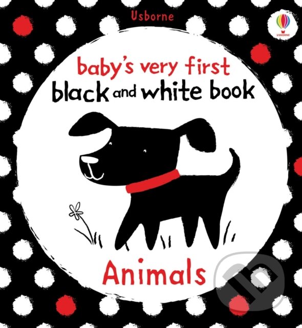 Levně Baby's Very First Black and White Animals - Fiona Watt, Stella Baggott (ilustrátor) - kniha z kategorie Pre deti a mládež
