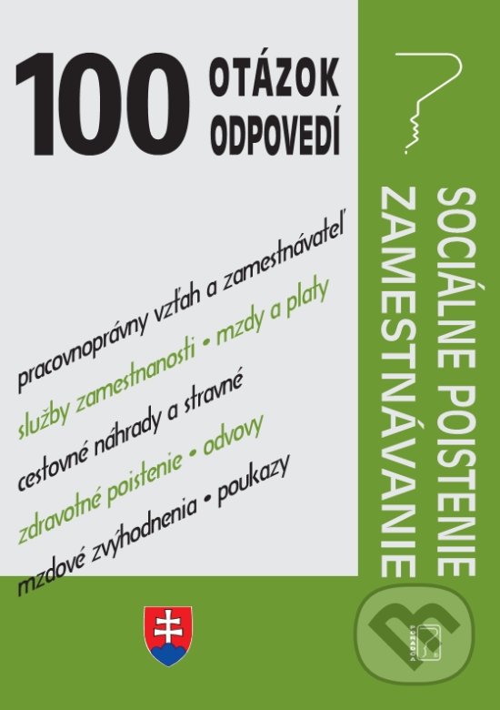 Levně 100 otázok a odpovedí – Sociálne poistenie a zamestnávanie po novele - kniha z kategorie Účtovníctvo a dane