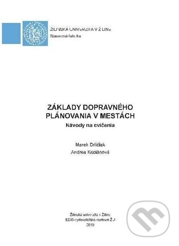 Levně Základy dopravného plánovania v mestách - Marek Drličiak, Andrea Kociánová - kniha z kategorie Vysoké školy