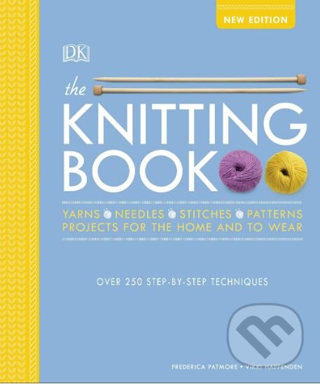 Levně Knitting Book (Over 250 Step-by-Step Techniques) - Vikki Haffenden, Frederica Patmore - kniha z kategorie Hobby