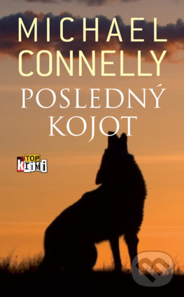 Levně Posledný kojot - Michael Connelly - kniha z kategorie Detektívky, trilery a horory