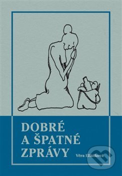 Levně Dobré a špatné zprávy - Věra Eliášková - kniha z kategorie Beletria