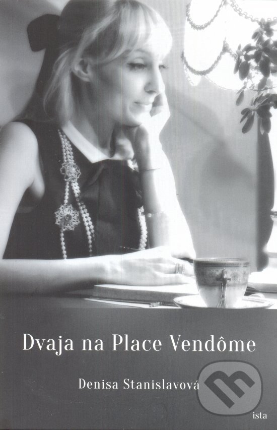 Levně Dvaja na Place Vendôme - Denisa Stanislavová - kniha z kategorie Beletria