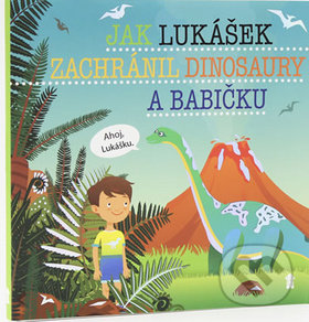 Levně Jak Lukášek zachránil dinosaury a babičku - Šimon Matějů - kniha z kategorie Pre deti a mládež