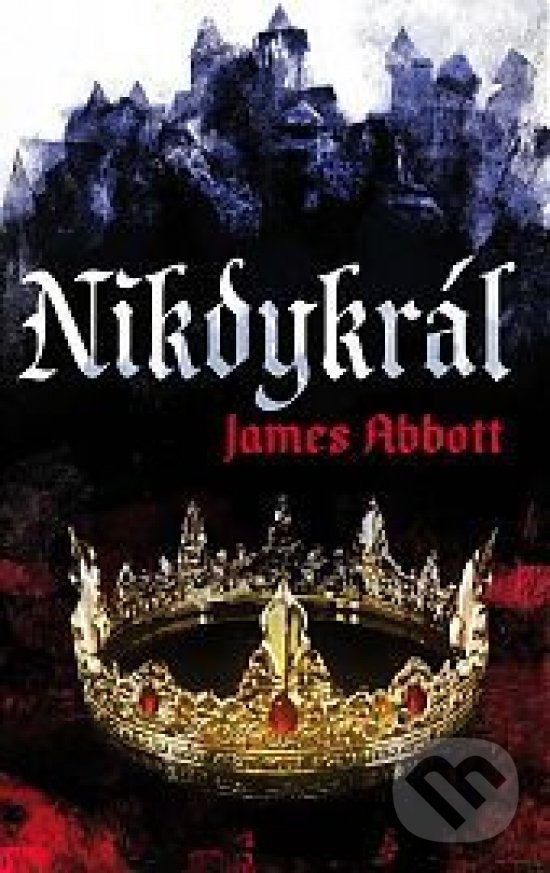 Levně Nikdykrál - James Abbott - kniha z kategorie Sci-fi a fantasy