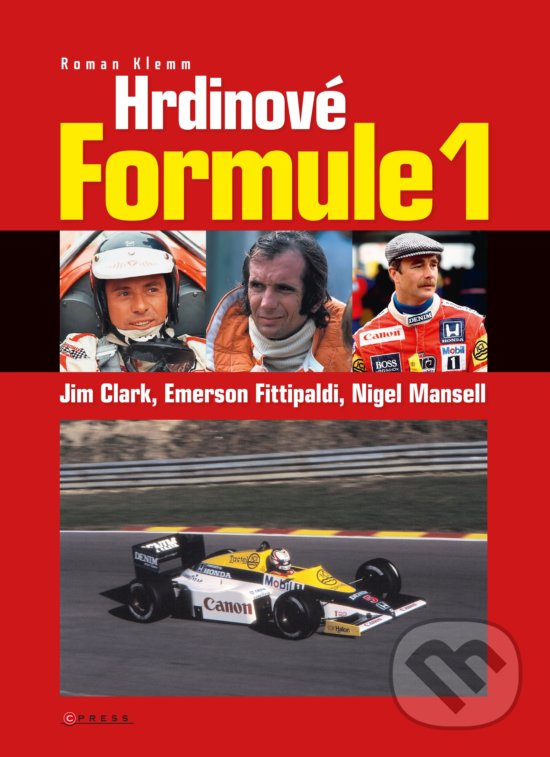 Levně Hrdinové formule 1 (Jim Clark, Emerson Fitipaldi, Nigel Mansell) - kniha z kategorie Automobily a doprava