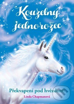 Levně Kouzelný jednorožec: Překvapení pod hvězdami - Linda Chapman, Biz Hull (ilustrácie), Andrew Farley (ilustrácie) - kniha z kategorie Beletria