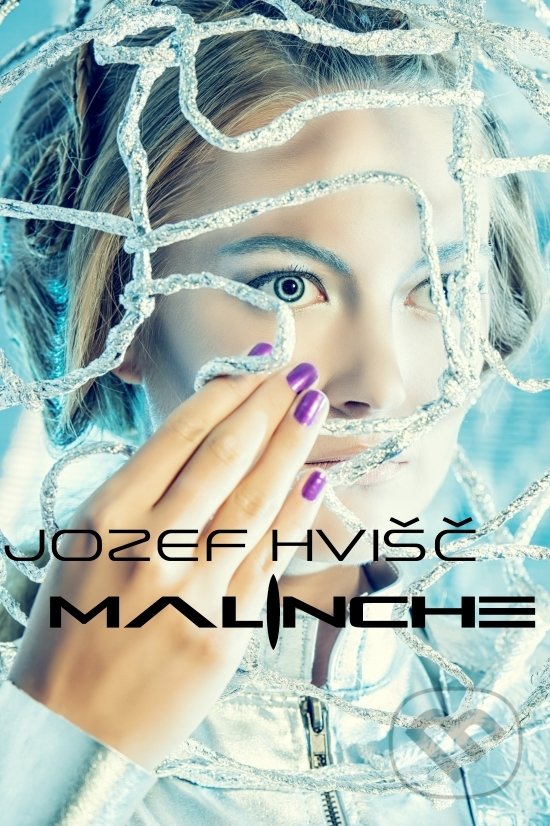 Levně Malinche - Jozef Hvišč - kniha z kategorie Sci-fi a fantasy