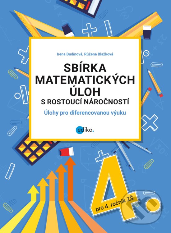 Levně Sbírka matematických úloh s rostoucí náročností (Úlohy pro diferencovanou výuku) - kniha z kategorie 1. stupeň