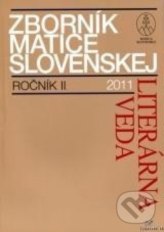 Zborník Matice Slovenskej - Literárna veda - Viliam Marčok, Matica slovenská, 2011