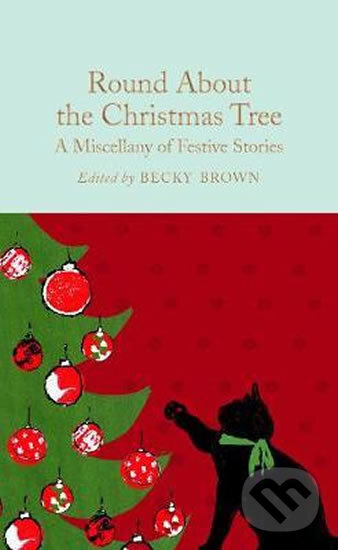 Kniha: Round About the Christmas Tree (Becky Brown)