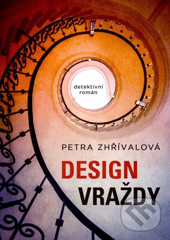 Levně Design vraždy (detektivní román) - Petra Zhřívalová - kniha z kategorie Detektívky, trilery a horory