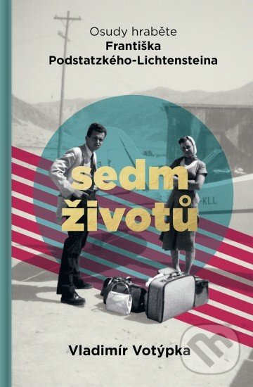 Kniha: Sedm životů (Vladimír Votýpka). Paseka, 2017
