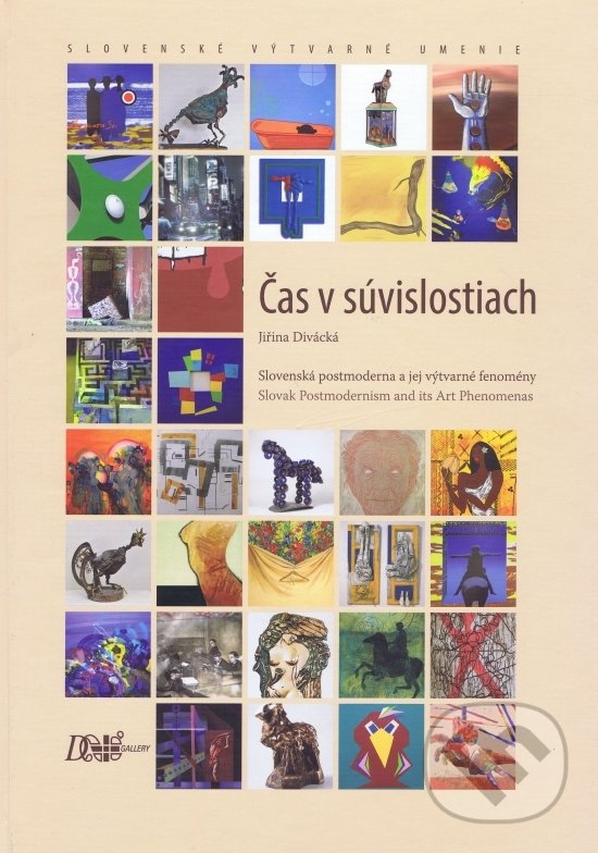 Levně Čas v súvislostiach (Slovenská postmoderna a jej výtvarné fenomény) - kniha z kategorie 20. storočia
