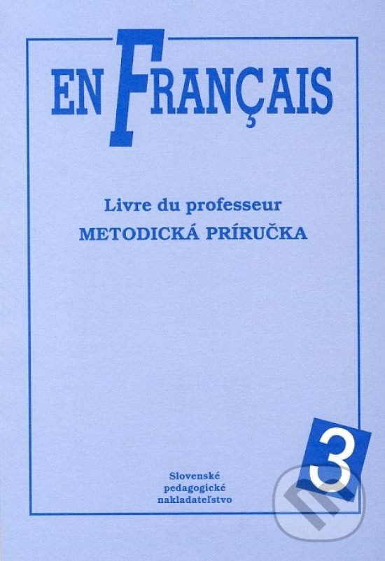 Levně En Francais 3 - Metodická príručka - Elena Baranová - kniha z kategorie Jazykové učebnice a slovníky
