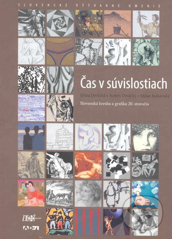 Levně Čas v súvislostiach (Slovenská kresba a grafika 20. storočia)