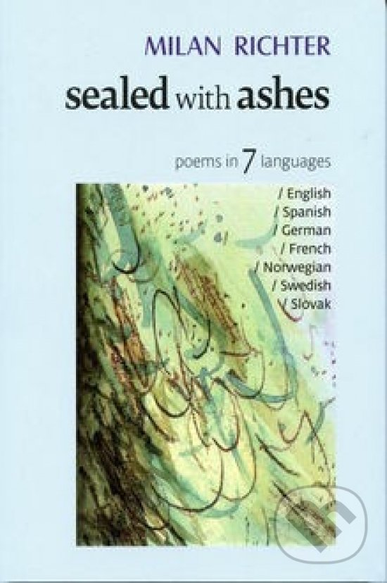 Levně Sealed With Ashes - Pečatené popolom - Milan Richter - kniha z kategorie Poézia