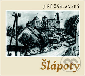 Levně Šlápoty - Jiří Čáslavský - audiokniha z kategorie Eseje, úvahy a glosy