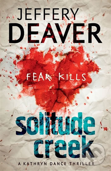 Kniha: Solitude Creek (Jeffery Deaver). Hodder and Stoughton, 2016