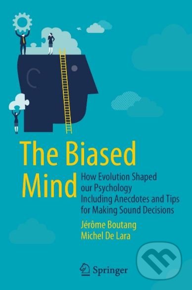 Levně The Biased Mind (How Evolution Shaped our Psychology Including Anecdotes and Tips for Making Sound Decisions) - kniha z kategorie Psychológia