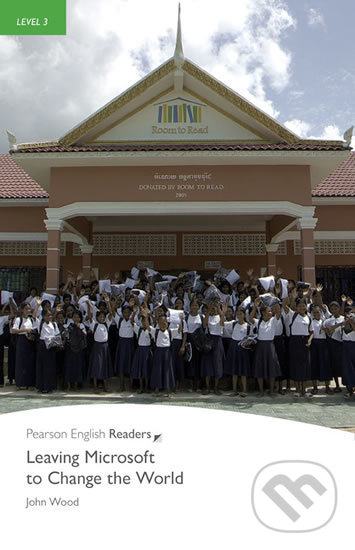 Pearson English Readers 3 Leaving Microsoft to Change the World Pearson