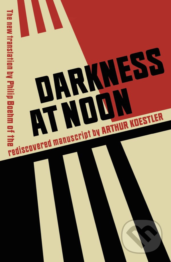 Darkness at Noon - Arthur Koestler, Vintage, 2019