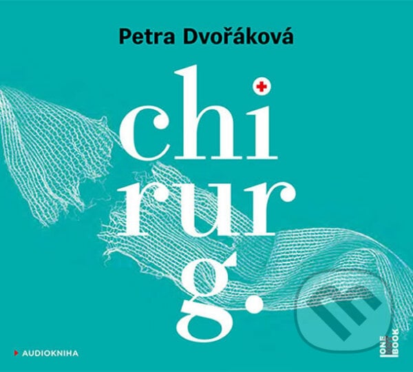 Chirurg - Před sebou neutečeš! (audiokniha) - Petra Dvořáková, OneHotBook, 2019