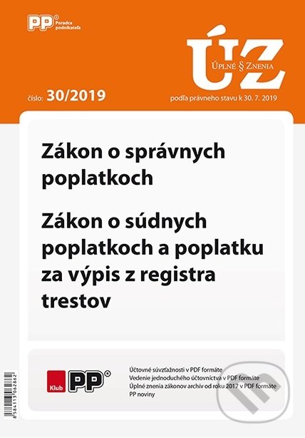 Levně UZZ 30/2019 Zákon o správnych poplatkoch, Zákon o súdnych poplatkoch a poplatku za výpis z registra trestov
