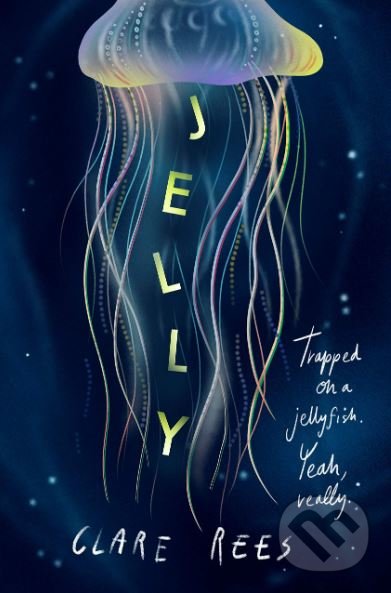 Levně Jelly - Clare Rees - kniha z kategorie Sci-fi, fantasy a komiksy