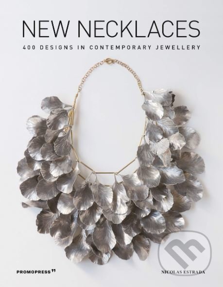Levně New Necklaces (400 Designs in Contemporary Jewellery) - kniha z kategorie Móda