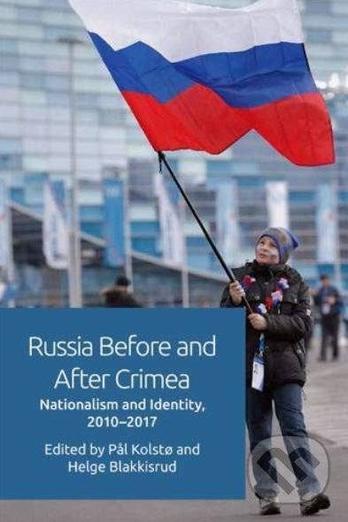 Levně Russia Before and After Crimea (Nationalism and Identity, 2010-2017) - kniha z kategorie História