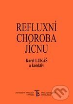 Kniha: Refluxní choroba jícnu (Karel Lukáš). Univerzita Karlova v Praze, 2003