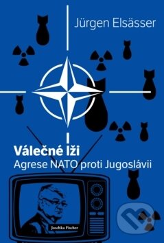 Kniha: Válečné lži (Jürgen Elsässer). Naše vojsko CZ, 2019