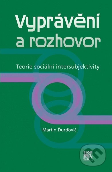 Levně Vyprávění a rozhovor (Teorie sociální intersubjektivity) - kniha z kategorie Sociológia