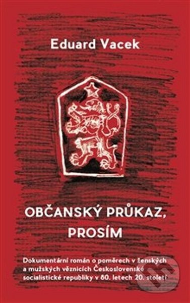 Levně Občanský průkaz, prosím - Eduard Vacek - kniha z kategorie Spoločenská beletria