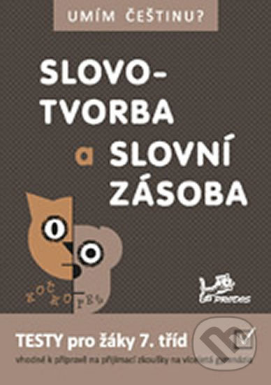 Levně Umím češtinu? – Slovotvorba a slovní zásoba 7 - kniha z kategorie Jazykové učebnice a slovníky