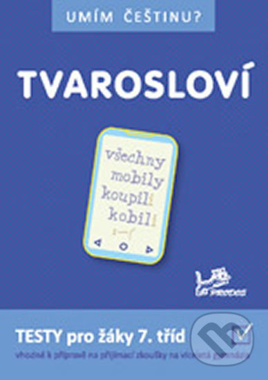 Levně Umím češtinu? – Tvarosloví 7 - kniha z kategorie Jazykové učebnice a slovníky