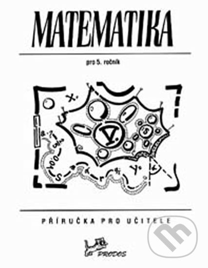 Matematika 5 - Příručka pro učitele - Josef Molnár, Bohumil Novák, Prodos, 2019