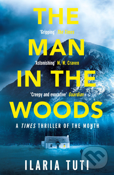 The Man in the Woods - Ilaria Tuti, Weidenfeld and Nicolson, 2020
