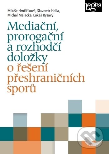 Levně Mediační, prorogační a rozhodčí doložky o řešení přeshraničních sporů - kniha z kategorie Správne právo