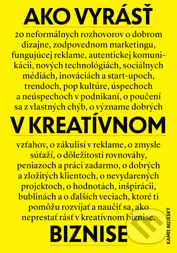 Ako vyrásť v kreatívnom biznise - Kamil Aujeský, Slovart, 2019