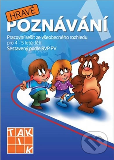 Levně Hravé poznávání 1 (Pracovní sešit ze všeobecného rozhledu pro 4 - 5 leté děti) - kniha z kategorie Materská škola a predškoláci