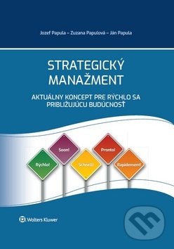 Levně Strategický manažment (Aktuálny koncept pre rýchlo sa približujúcu budúcnosť) - kniha z kategorie Vysoké školy